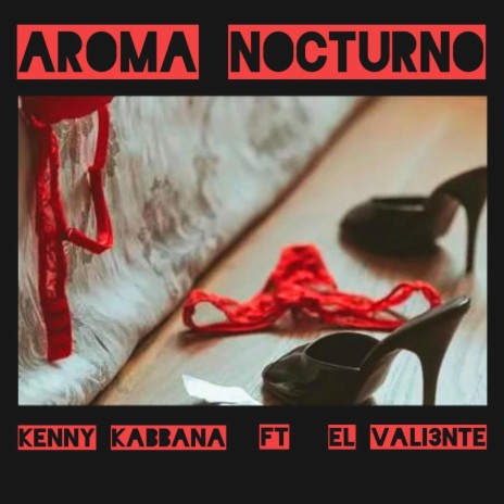 Aroma Nocturno ft. El Valiente | Boomplay Music