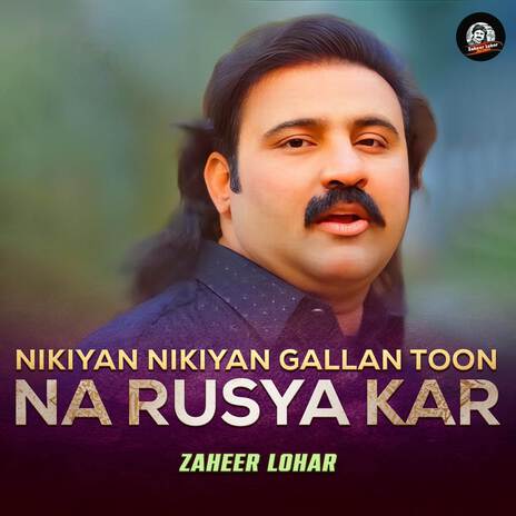 Nikiyan Nikiyan Gallan Toon Na Rusya Kar | Boomplay Music