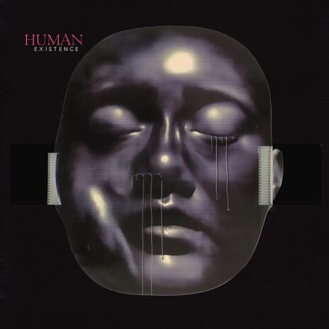 human existence | Boomplay Music