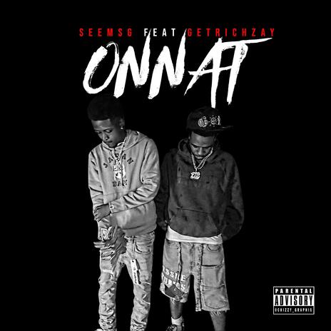 Onnat ft. GetRichZay | Boomplay Music