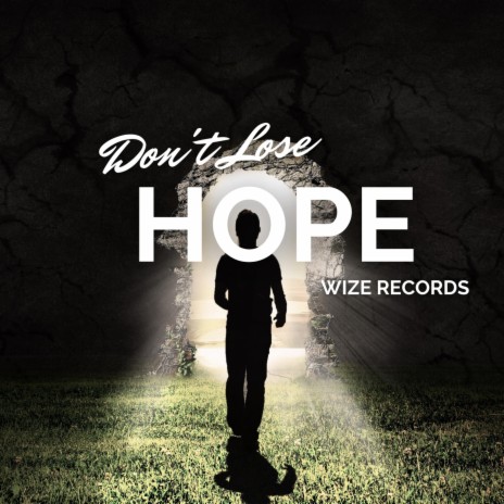 Don't Lose Hope | Boomplay Music