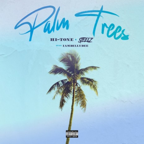 Palm Trees ft. Steelz & IamBillyDee | Boomplay Music