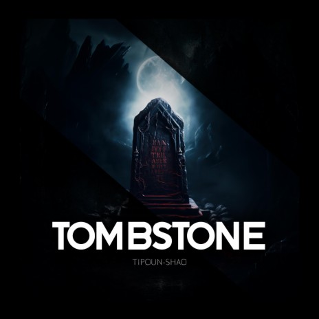 TOMBSTONE | Boomplay Music