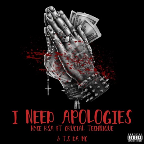 I Need Apologies ft. Crucial Technique & T.S Da MC | Boomplay Music