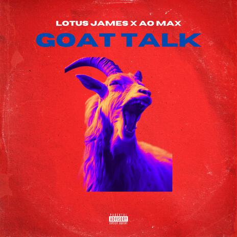 GOAT TALK ft. AO MAX | Boomplay Music