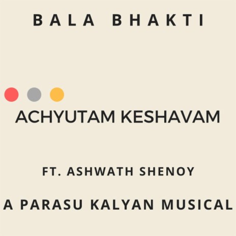 Achyutam Keshavam ft. Ashwath Shenoy | Boomplay Music