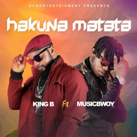 Hakuna Matata ft. Musicbwoy | Boomplay Music