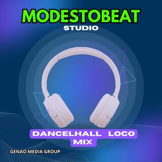 Dancehall Loco Mix