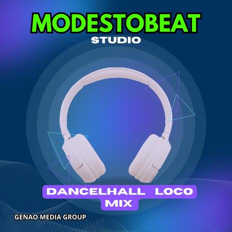 Dancehall Loco Mix