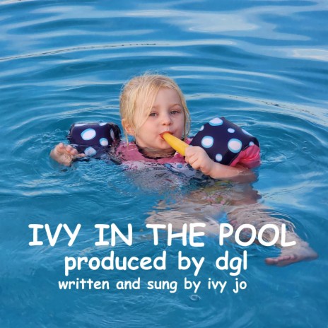 IVY IN THE POOL ft. Ivy Jo | Boomplay Music