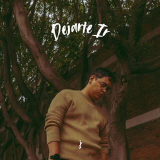 Dejarte Ir lyrics | Boomplay Music