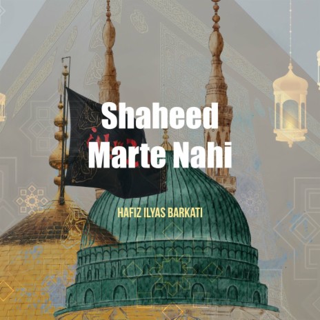 Shaheed Marte Nahi | Boomplay Music