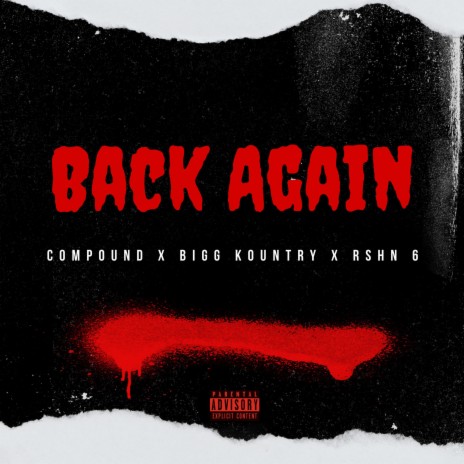 Back Again ft. Bigg Kountry & RSHN 6