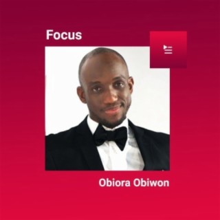 Focus: Obiora Obiwon