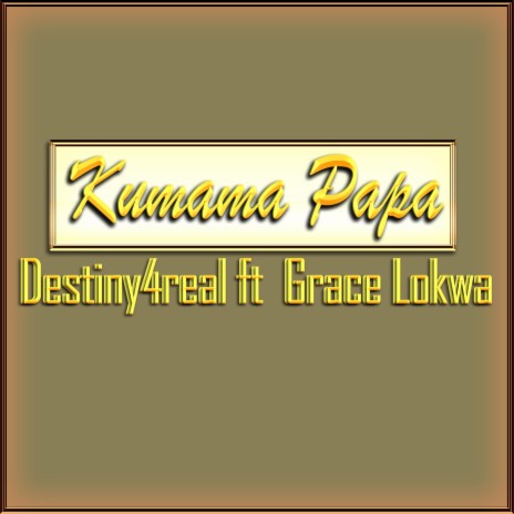 Kumama (Studio Version) ft. Grace Lokwa | Boomplay Music