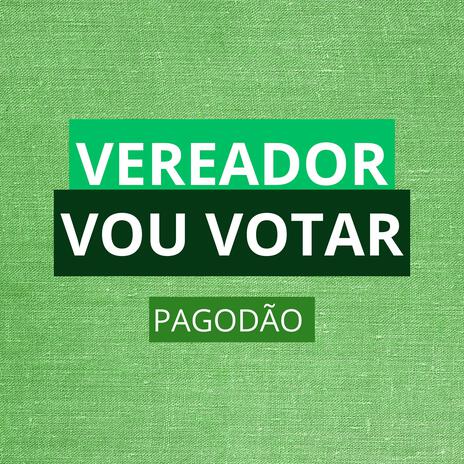 Vereador Vou Votar Pagodão