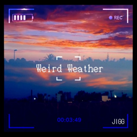 Weird Weather | Boomplay Music