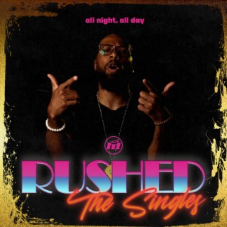 RUSHED: The Singles (Radio Edit)