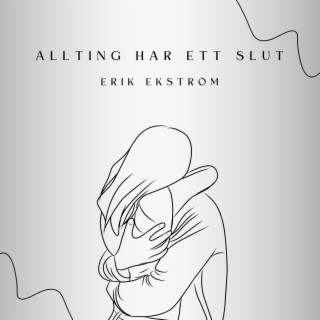 Allting har ett slut lyrics | Boomplay Music