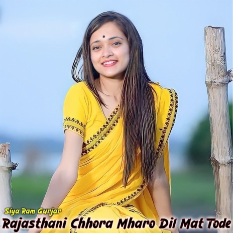 Rajasthani Chhora Mharo Dil Mat Tode | Boomplay Music