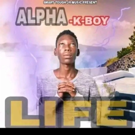 Alpha K-boy Life prod by Sean p