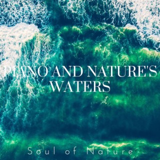 Piano and Nature's Waters