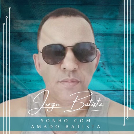 Sonho Com Amado Batista | Boomplay Music