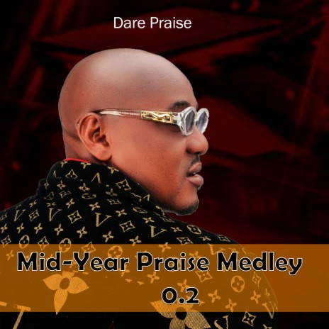 Midyear praise medley 0.2 | Boomplay Music