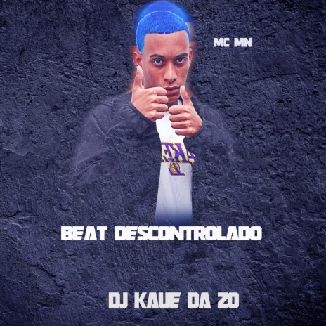 Beat Descontrolado ft. DJ Kaue Da ZO | Boomplay Music