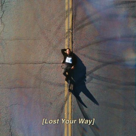 Lost Your Way | Boomplay Music