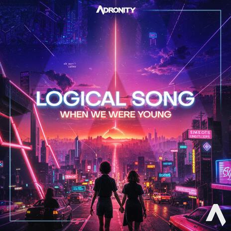 LOGICAL SONG (When We Were Young) | Boomplay Music