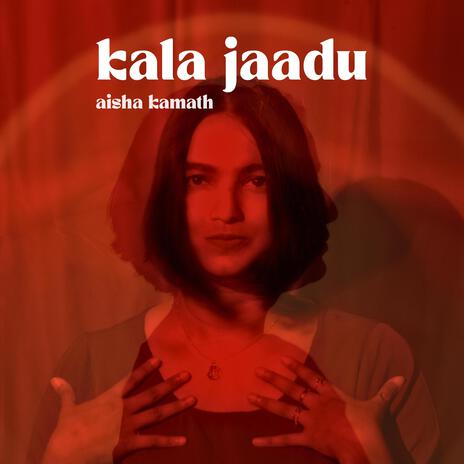 Kala Jaadu ft. Raksheet Ramesh & AVR | Boomplay Music