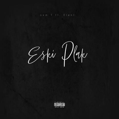 Eski Plak ft. Elent | Boomplay Music