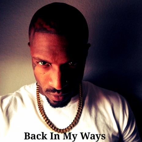 Back In My Ways | Boomplay Music