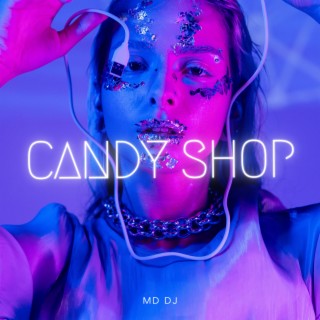 Candy Shop (Extended Mix)