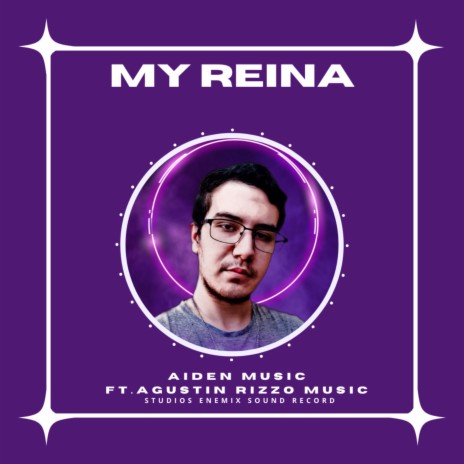 My Reina ft. AGUSTÍN RIZZO MUSIC | Boomplay Music