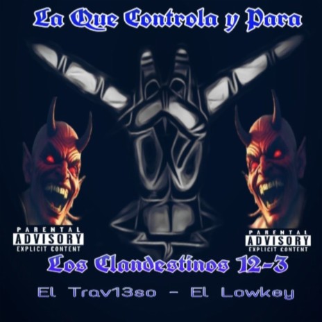 La Que Controla Y Para ft. El Trav13so & El Lowkey | Boomplay Music