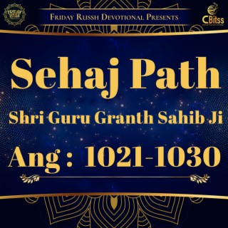 Sehaj Path - Ang 1021 to 1030