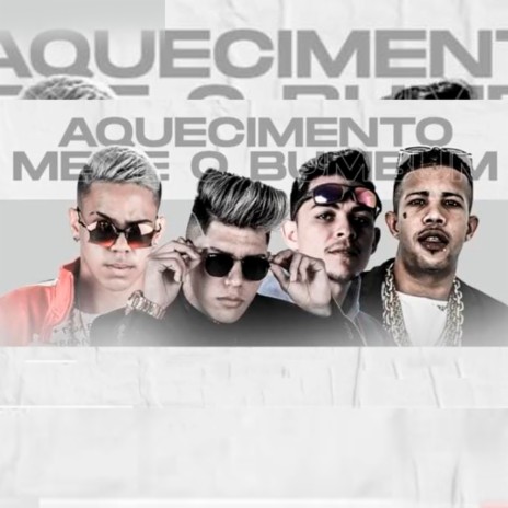 Aquecimento Mexe o Bumbum (feat. Labra stylos & Mc Magrinho) | Boomplay Music