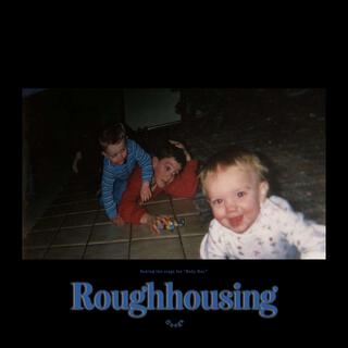 Roughhousing