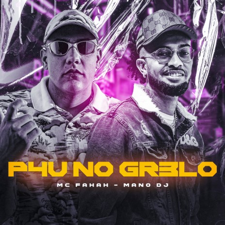 P4U no Gr3Lo ft. MC Fahah | Boomplay Music