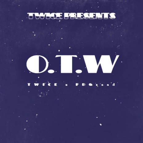 O.T.W ft. PDGsaad | Boomplay Music