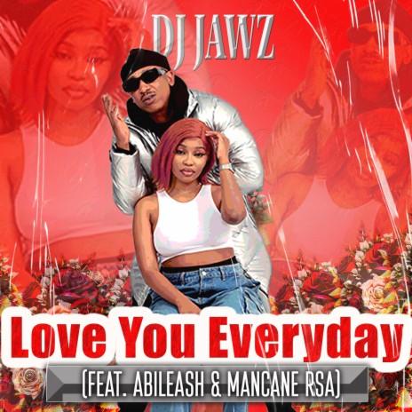 Love You Everyday ft. Abileash & Mancane_Rsa | Boomplay Music