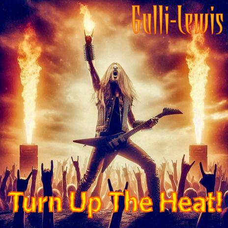 TURN UP THE HEAT! ft. ANTHONY GULLI & MARC GULLI | Boomplay Music