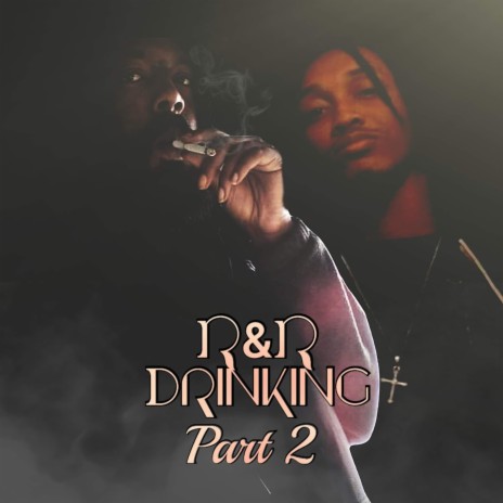 R&R Drinking, Pt. 2 ft. Platinum Lewis