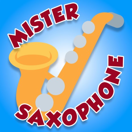 Mister Saxophone