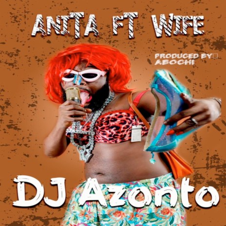 Anita ft. Wife | Boomplay Music