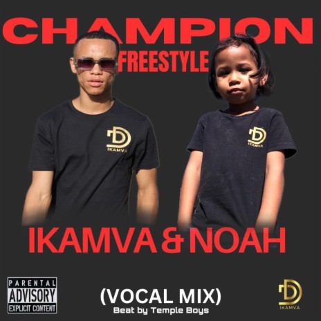 CHAMPION FREESTYLE ft. LIL KAMVA & Temple Boys Cpt | Boomplay Music