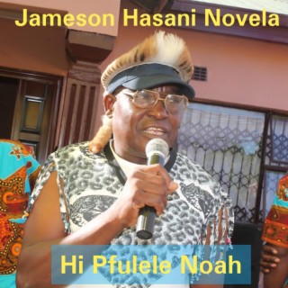 Jerome Nhlalala Brothers (Hi Pfulele Noah)