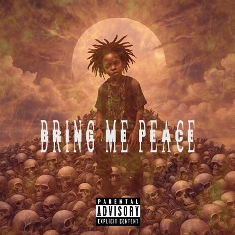 Bring Me Peace | Boomplay Music